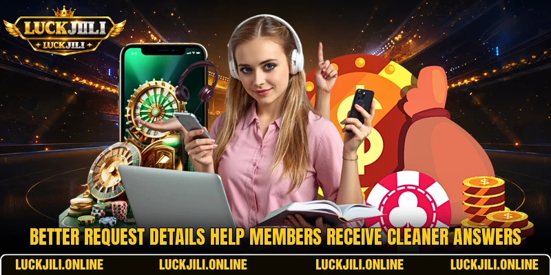 Better request details help members receive cleaner answers