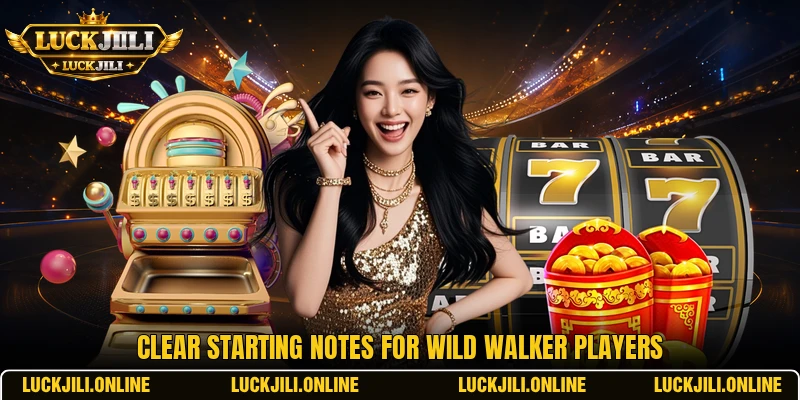 Clear starting notes for Wild Walker players Clear starting notes for Wild Walker players