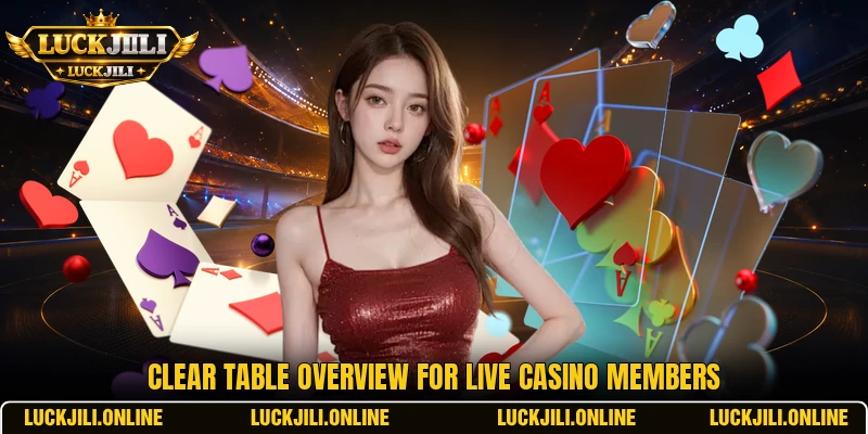 Clear table overview for live casino members