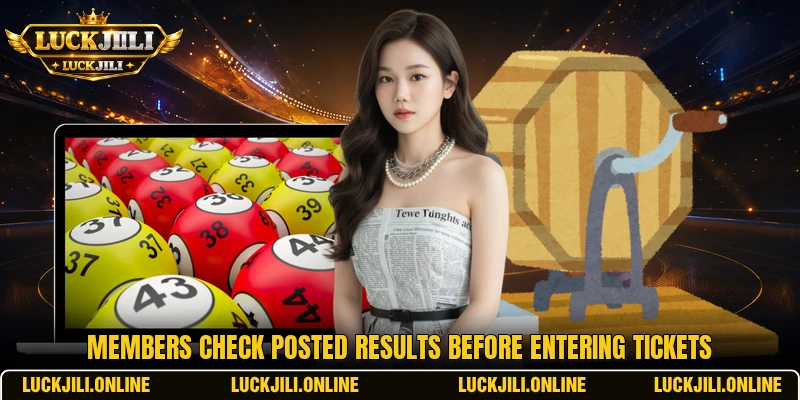 Members check posted results before entering tickets