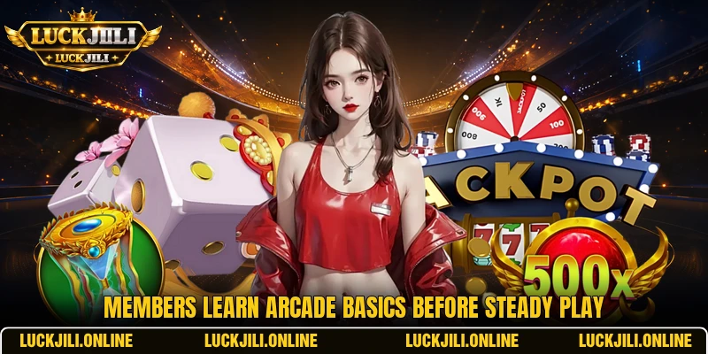 Members learn Arcade basics before steady play