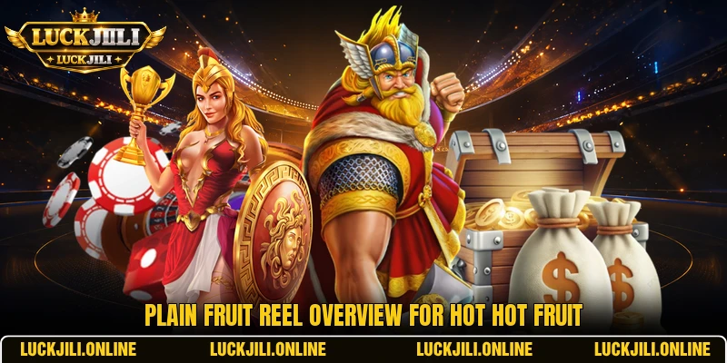 Plain fruit reel overview for Hot Hot Fruit Plain fruit reel overview for Hot Hot Fruit