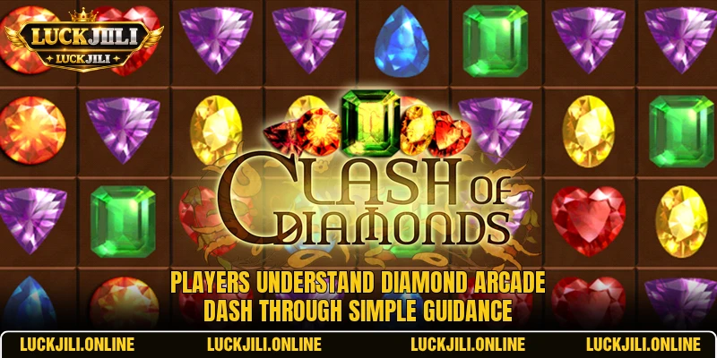 Players understand Diamond Arcade Dash through simple guidance Players understand Diamond Arcade Dash through simple guidance