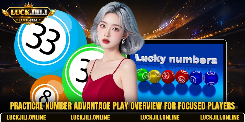 Practical Number Advantage Play overview for focused players Practical Number Advantage Play overview for focused players