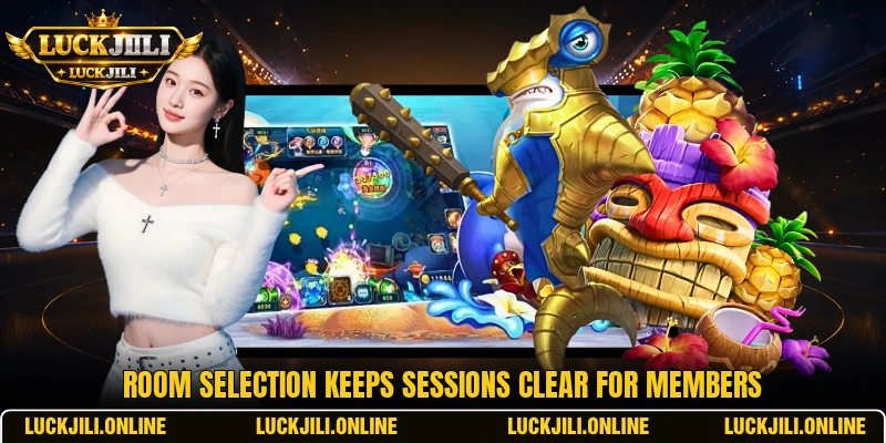 Room selection keeps sessions clear for members Room selection keeps sessions clear for members