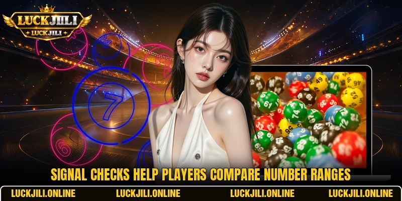 Signal checks help players compare number ranges